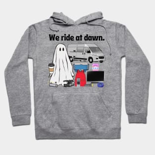 We Ride at Dawn (Paranormal Investigation Ghosts) Hoodie